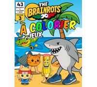 Livre de Coloriage "The Brainrots" Vol. 3 - Album avec personnages des Brainrot - Volume Trois: Avec 43 Brainrots italian à colorier + Jeux