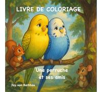 LIVRE DE COLORIAGE Une perruche et ses amis