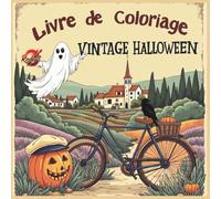 Livre de Coloriage Vintage Halloween: Illustrations Rétro Élégantes avec Symboles Français pour Adultes et Enfants (Vintage Charm Coloring Collection)
