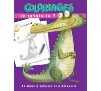 Livre de coloriages et de faits fascinants sur les animaux pour les enfants dès 6 ans: 50 illustrations en niveau de gris à colorier et des faits ... Aventure Créative pour Enfants et Adultes)