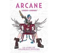 Livre de coloriages officiel Arcane League of Legends