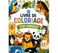 Livre de coloriages sur les animaux: Livre de coloriage pour enfants de 3 à 8 ans
