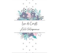 Livre de Compte Auto Entrepreneur: Cahier de Comptabilité Mensuelles a Remplir, Registre des Recettes et Achats pour Micro - Entreprise. Format A5 -110 Pages.(09)