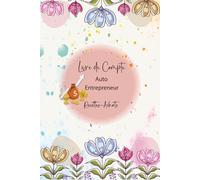 Livre de Compte Auto Entrepreneur: Cahier de Comptabilité Mensuelles a Remplir, Registre des Recettes et Achats pour Micro - Entreprise. Format A5 -110 Pages.(20)