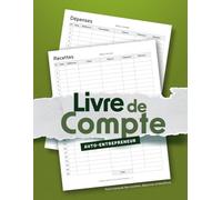 Livre de compte Auto-Entrepreneur: Suivi des recettes et dépenses mensuelles sur 48 mois, non daté, avec bilans annuels et pages de notes | Idéal pour ... free-lances ou prestataire de service