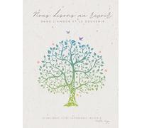 Livre de Condoléances - Arbre de Vie - Dans l’amour et le souvenir: Carnet funéraire élégant au format 21 × 28 cm, couverture rigide - 100 pages dont ... libres pour hommages et messages personnels