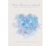 Livre de Condoléances - Ballons - Dans l’amour et le souvenir: Carnet funéraire, format 21 × 28 cm, couverture rigide - 100 pages dont 15 pages de ... de condoléances et hommages personnels
