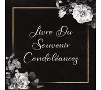 Livre De Condoléances Commémoratif : Livre d'or funéraire pour honorer la mémoire d'un être cher avec la famille, un livre pour enregistrer les souvenirs et les beaux moments (324 invités | 21x21 cm)