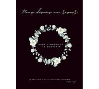 Livre de Condoléances - Couronne de Fleurs - Dans l’amour et le souvenir: Carnet funéraire avec motif Couronne de Fleurs, format 21 × 28 cm, ... et pages libres pour hommages personnels