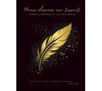 Livre de Condoléances - Plume du Souvenir - Dans l’amour et le souvenir: Carnet funéraire avec motif Plume du Souvenir, format 21 × 28 cm, couverture ... et pages libres pour hommages personnels