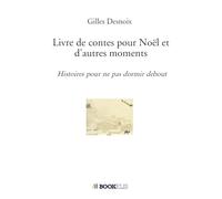 Livre de contes pour Noël et d'autres moments: Histoires pour ne pas dormir debout
