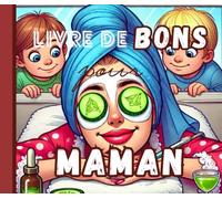 Livre de Coupons pour Maman : Un cadeau unique pour la fête des mères, un anniversaire ou toute autre occasion spéciale !: 25 coupons exceptionnels ... et 5 coupons vierges à personnaliser.