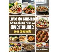 Livre de cuisine sur le régime pour la diverticulite pour débutants