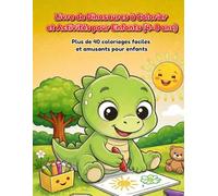 Livre de Dinosaures à Colorier et Activités pour Enfants (4-8 ans): Plus de 40 coloriages faciles et amusants pour enfants