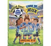 LIVRE DE JEUX SPÉCIAL FOOT 6 - 9 ANS: Plus de 50 jeux, défis et activités amusantes : sudokus, labyrinthes, cherche et trouve, mots mêlés et jeux d' observation.