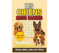 Livre de mots cachés Chiens français: 55+ mots cachés en français sur le thème des chiens - solutions incluses
