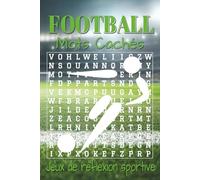 Livre de mots cachés - Football: Livre de mots cachés Football à lecture facile, dédié aux joueurs, clubs, stades et compétitions. Format 6x9 pouces, ... mots. Cadeau idéal pour vacances et loisirs.