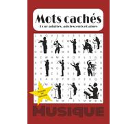 Livre de Mots Cachés/Mots Mêlés MUSIQUE: Mots Cachés ou Mots Mêlés avec Texte Facile à Lire, à propos de X, X et X | 6x9 pouces, 110 pages | 50+ ... libres, défis de mémoire et de concentration