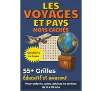 Livre de mots cachés Voyages et Pays en français: 55+ mots cachés en français sur le thème des Voyages et Pays - solutions incluses