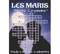 Livre de mots croisés sur les maris - grands caractères: Indices clairs, faciles à lire : vie de couple, mariage, humour domestique & plus. 8,5x11, 120 pages, 60 grilles. Cadeau vacances détente.