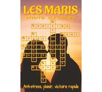 Livre de mots croisés sur les maris: Mots croisés : indices clairs, lisibles, humour conjugal, vie de couple, mariage et plus. 15 x 23 cm (6 x 9), 120 pages, 60 grilles fun. Cadeau vacances détente.