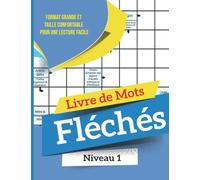 Livre de Mots Fléchés niveau 1: un passe-temps formidable pour tester votre culture générale , Livre de Mots Fléchés gros caractères adultes , ... mémoire et stimuler la créativité, Force 1
