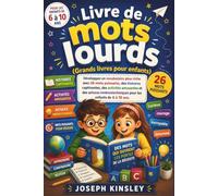 Livre de mots lourds (Grands livres pour enfants): Développez un vocabulaire plus riche avec 26 mots puissants, des histoires captivantes, des ... pour les enfants de 6 à 10 ans.
