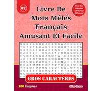 Livre De Mots Mêlés Français Amusant Et Facile: #2: (FRENCH EDITION): 100 Énigmes pour vous Divertir