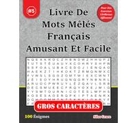 Livre De Mots Mêlés Français Amusant Et Facile: #5: (FRENCH EDITION): 100 Énigmes pour vous Divertir