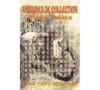 Livre de mots mêlés - voitures de collection: Mots mêlés à gros caractères sur voitures rétro, mécanique classique, restauration auto et plus | Format 6x9, 110 pages, 55 puzzles, 660 mots | Cadeau détente.