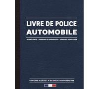 Livre de Police Automobile Achat Vente - Vendeurs et Garagistes - Vehicule d'Occasion - Conforme au Décret n° 88-1040 du 14 novembre 1988: Cahier ... des Véhicules - Grand Format A4 - 121 Pages