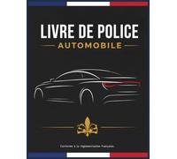 Livre de Police Automobile: Registre Conforme au décret N°88-1040 de la réglementation française, Cahier pour vendeurs et garagistes véhicules ... 110 pages numérotées vente, achat revente