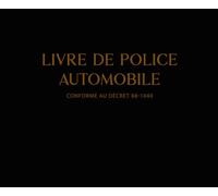 Livre de Police Automobile: Registre d'Objets Mobiliers Spécial Garagistes & Revendeurs de Véhicules d'Occasion | Conforme art. R321-3 à R321-8 Code Pénal & Décret n° 88-1040 - Noir