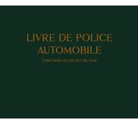 Livre de Police Automobile: Registre d'Objets Mobiliers Spécial Garagistes & Revendeurs de Véhicules d'Occasion | Conforme art. R321-3 à R321-8 Code Pénal & Décret n° 88-1040 - Vert Foncé