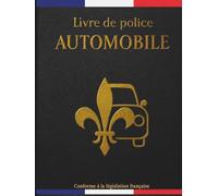 LIVRE DE POLICE AUTOMOBILE VÉHICULES D’OCCASION: Registre de police automobile A4 · pro VO (garagistes, revendeurs) · conforme rubriques R321 + décret ... prix & règlements · haut de gamme.