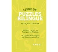 LIVRE DE PUZZLES BILINGUE: Français - English (BILINGUAL PUZZLE BOOK SERIES)