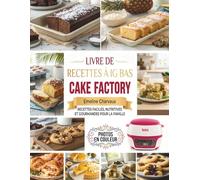 livre de recettes à IG bas cake factory: Recettes faciles, nutritives et gourmandes pour toute la famille