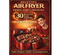 Livre de Recettes Africaines Air Fryer en Français: La cuisine facile et rapide au quotidien | Des plats variés et sains à réaliser sans effort avec ... faciles, rapides et sans friture