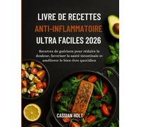 LIVRE DE RECETTES ANTI-INFLAMMATOIRE ULTRA FACILES 2026