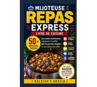 Livre de recettes des repas à la mijoteuse: 50+ recettes réconfortantes à mettre en place et oublier pour des journées chargées et une cuisine sans effort