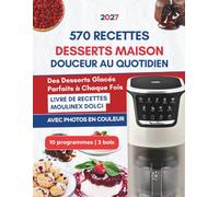 Livre de Recettes Moulinex Dolci avec Photos en Couleur: Super Facile Recettes Pas à Pas pour des Gâteaux, Tartes, Biscuits, Brioches, Muffins et Douceurs Maison | 10 programmes 3 bols