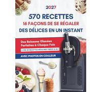 Livre De Recettes Moulinex Freezi 16 In 1 avec Photos en Couleur: Recettes Simples et Délicieuses pour des Desserts Glacés Maison Inratables, Crémeux et Pleins de Saveurs