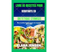 Livre de recettes pour débutants en diététique stomisée