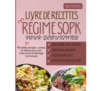 Livre de recettes régime SOPK pour débutants: Recettes simples, saines et délicieuses pour l'harmonie et l'énergie hormonale