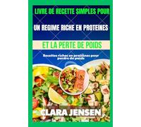Livre de recettes simples pour un régime riche en protéines et la perte de poids