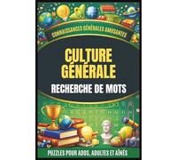 Livre de recherche de mots de culture générale: Casse-têtes Amusants Pour Tous Les Âges Avec Niveaux Facile, Moyen et Difficile | Gros Caractères et ... Tous Les Âges (Pinnacle Word Search Series)