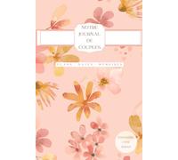 Livre de rendez-vous pour couples: Notre histoire racontée par nous deux | Cadeau de couple pour lui et pour elle | Cadeau de Saint-Valentin ou d’anniversaire | Broché | Format A5