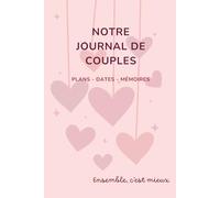 Livre de rendez-vous pour couples: Notre histoire racontée par nous deux | Cadeau de couple pour lui et pour elle | Cadeau de Saint-Valentin ou d’anniversaire | Broché | Format A5