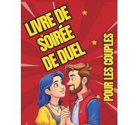 Livre de Soirée de Duel pour Couple: Riez, Aimez et Gagnez Ensemble | Avec Assez d'Espace pour Écrire les Réponses | Cadeau parfait pour les couples, Noël, anniversaire, Saint-Valentin et plus