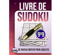 Livre de Sudoku de niveau moyen pour adultes : 200 jeux quotidiens d’entraînement cérébral avec gros caractères pour les seniors, niveaux de ... (Livre 2): Puzzles anti-stress, Grille 9x9